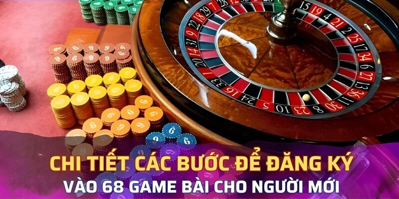 dang-ky-68-game-bai-huong-dan