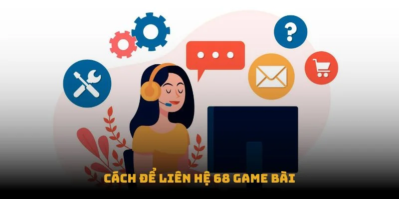 lien-he-68-game-bai-cach-de-lien-he-68-game-bai