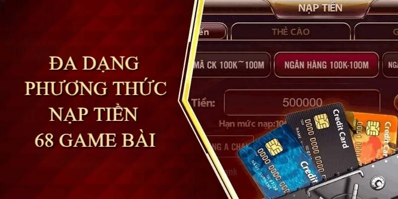 phuong-thuc-nap-tien-68-game-bai