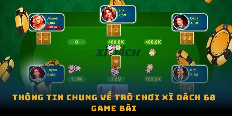 xi-dach-68-game-bai-thong-tin-chung-ve-tro-choi-xi-dach-68-game-bai