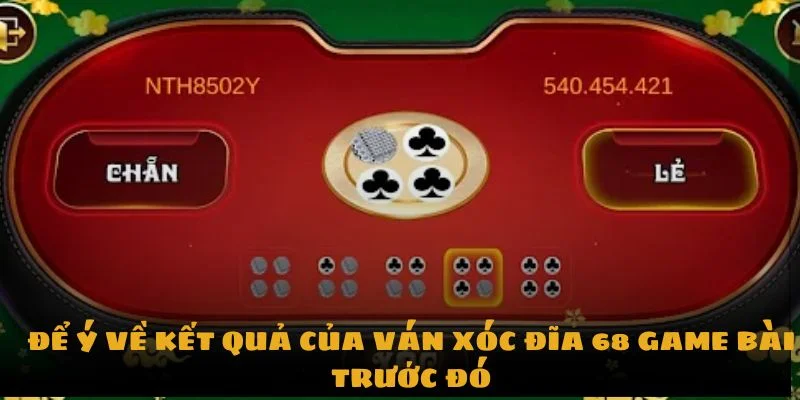 xoc-dia-68-game-bai-de-y-ve-ket-qua-cua-van-xoc-dia-68-game-bai-truoc-do